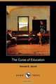 The Curse of Education (Dodo Press), Harold E. Gorst 