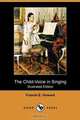 The Child-Voice in Singing, Francis E. Howard 