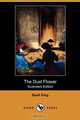 The Dust Flower (Illustrated Edition) (Dodo Press), Basil King 