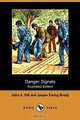 Danger Signals (Illustrated Edition) (Dodo Press), John A. Hill 