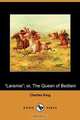 Laramie; Or, the Queen of Bedlam (Dodo Press), Charles King 