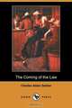 The Coming of the Law (Dodo Press), Charles Alden Seltzer 