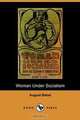 Woman Under Socialism (Dodo Press), August Bebel 