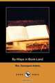 By-Ways in Book-Land (Dodo Press), Wm Davenport Adams 