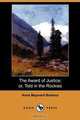 The Award of Justice; Or, Told in the Rockies (Dodo Press), Anna Maynard Barbour 