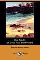 Due South; Or, Cuba Past and Present (Dodo Press), Maturin Murray Ballou 