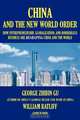 China and the New World Order, George Zhibin Gu 