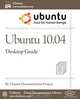 Ubuntu 10.04 LTS Desktop Guide, Ubuntu Documentation Project 