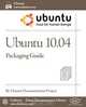 Ubuntu 10.04 LTS Packaging Guide, Ubuntu Documentation Project 