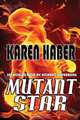 Mutant Star, Karen Haber 