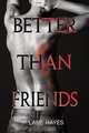Better Than Friends, Lane Hayes 