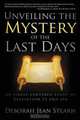 Unveiling the Mystery of the Last Days, Deborah Jean Stearn 