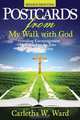Postcards from My Walk With God, Carletha Ward 