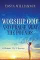 Worship God! and Praise Away the Pounds, Tonya Williamson 