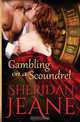 Gambing on a Scoundrel, Sheridan Jeane 