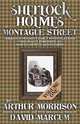 Sherlock Holmes In Montague Street Volume 1, Arthur Morrison 