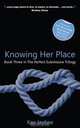 Knowing her Place - Book Three in The Perfect Submissive Trilogy, Kay Jaybee 