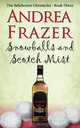 Snowballs and a Scotch Mist, Andrea Frazer 