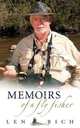 Memoirs of a Fly Fisher, Len Rich 