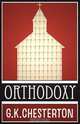 Orthodoxy, G K Chesterton 