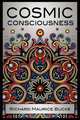 Cosmic Consciousness, M.D. Richard Maurice Bucke 