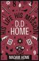 D D Home, Madam Home 