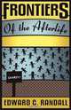 Frontiers of the Afterlife, Edward C. Randall 