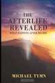 The Afterlife Revealed, Michael Tymn 