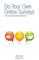 Do Your Own Online Surveys, Neil Cary 