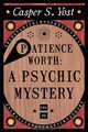 Patience Worth, Casper S. Yost 