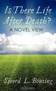 Is There Life After Death? A Novel View, Sjoerd L. Bonting 