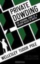 Private Dowding, Wellesley Tudor Pole 