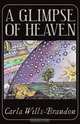 A Glimpse of Heaven, Carla Wills-Brandon 