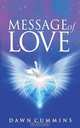 Message of Love, Dawn Cummins 