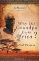 Why Did Grandpa Go to Africa?, Paul Penman 