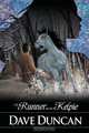 The Runner and the Kelpie, Dave Duncan 