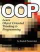 Oop - Learn Object Oriented Thinking and Programming, Rudolf Pecinovsky 
