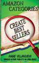 Amazon Categories Create Best Sellers: Making author publicity an open book (Volume 1), Aggie Villanueva 