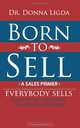 Born to Sell : A Sales Primer, Vol. 1, Dr Donna Ligda 