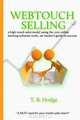 Webtouch Selling: a high-touch sales model using the core online meeting software tools...an insider