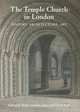 The Temple Church in London: History, Architecture, Art, 