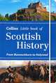 Collins Little Book of Scottish History: From Bannockburn to Holyrood, Abernethy John 