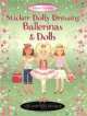 Sticker Dolly Dressing. Ballerinas and Dolls, Watt Fiona 