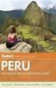 Peru 2013. With Machu Picchu and the Inca Trail, Publications Fodor Travel 