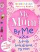 My Mum By Me: A Dodle Book All About My Mum, 