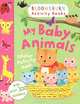My Baby Animals: Sticker Activity Book, 