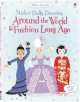 Sticker Dolly Dressing. Around The World and Fashion Long Ago, Louie Stowell, Emily Bone, Lucy Bowman 