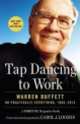 Tap Dancing to Work. Warren Buffett on Practically Everything, 1966-2013, Carol Loomis 