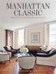 Manhattan Classic. New York's Finest Prewar Apartments, Geoffrey Lynch 