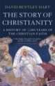 The Story of Christianity, David Bentley Hart 